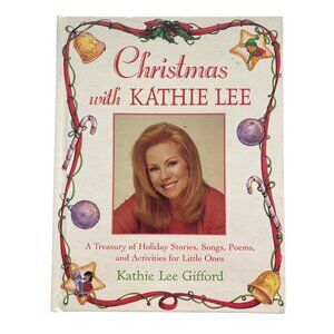 Christmas With Kathie Lee: Holiday Stories Songs Poems & Activities For Little O